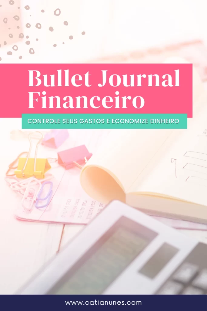 bullet journal financeiro controle seus gastos e economize dinheiro pinterest